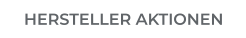 HERSTELLER AKTIONEN